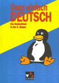 Ganz einfach Deutsch - Der Deutschtest in der 6. Klasse
