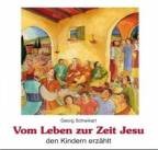 Vom Leben zur Zeit Jesu den Kindern erzählt - 