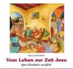 Vom Leben zur Zeit Jesu den Kindern erz&auml;hlt