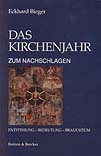 Das Kirchenjahr zum Nachschlagen - Entstehung - Bedeutung - Brauchtum