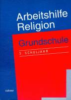 Arbeitshilfe Religion Grundschule. Kombi-Paket: Arbeitshilfe Religion Grundschule, 3. Schuljahr: Zum Lehrplan f&uuml;r Evangelische Religionslehre