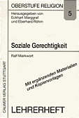 Soziale Gerechtigkeit - Lehrerheft.Mit ergänzenden Materialien und Kopiervorlagen