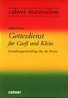 Gottesdienst für Groß und Klein - Gestaltungsvorschläge für die Gemeinde