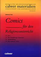 Comics f&uuml;r den Religionsunterricht. Sekundarstufe 1: Jona. Der barmherzige Samariter. Sturmstillung. Der verlorene Sohn: BD 1