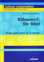 Bühnenreif: Die Bibel - Theater spielen mit 6- bis 12-Jährigen