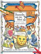 Basteln mit der Bibel 2 - Jesus lebt und andere Geschichten