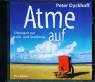 Atme auf - Übungen zur Leib- und Seelsorge