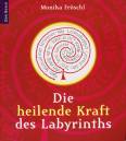 Die heilende Kraft des Labyrinths - 