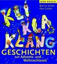 KliKlaKlanggeschichten  - zur Advents- und Weihnachtszeit