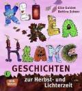 KliKlaKlanggeschichten zur Herbst- und Lichterzeit  - 