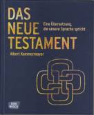 Das Neue Testament - Eine Übersetzung die unsere Sprache spricht