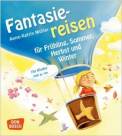 Fantasiereisen für Frühling, Sommer, Herbst und Winter - 