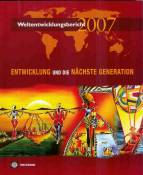 Weltentwicklungsbericht 2007 - Entwicklung und die nächste Generation