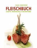 Das große Fleischbuch - Grundwissen, Rezepte, Küchenpraxis