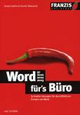 Word f&uuml;r's B&uuml;ro. Schnelle L&ouml;sungen f&uuml;r den effektiven Einsatz von Word