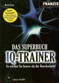 Das Superbuch IQ-TRAINER - So werden Sie besser als der Durchschnitt!
