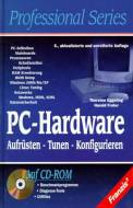 PC- Hardware. - Aufrüsten. Tunen. Konfigurieren.