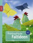 Frühlingsfrische Faltideen - Kreative Ideen für Groß und Klein