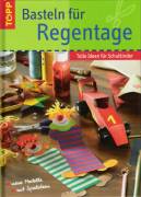 Basteln für Regentage - 