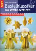 Bastelklassiker zur Weihnachtszeit - Beliebte Motive in klassischen Techniken