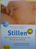 Stillen - Rat und praktische Hilfe für alle Phasen der Stillzeit