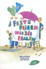 Feste feiern wie sie fallen - Spiele und Sketche für jung und alt leicht gemacht