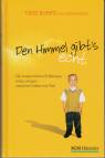 Den Himmel gibt's echt - Die erstaunlichen Erlebnisse eines Jungen zwischen Leben und Tod