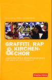 Graffiti, Rap & Kirchenchor - Jugendpastorale Herausforderungen der Sinus-Milieu-Studie U 27