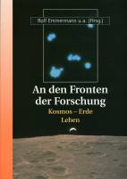 An den Fronten der Forschung - Kosmos - Erde - Leben