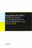 Brauchen wir Gott? - Moderne Texte zur Religionskritik