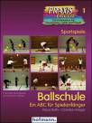Ballschule: Ein ABC für Spielanfänger - 