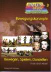Bewegen, Spielen, Darstellen - Bewegungskonzepte