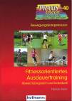 Fitnessorientiertes Ausdauertraining: Abwechslungsreich und individuell