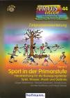 Sport in der Primarstufe Band 2 - Handreichung für die Bewegungsfelder Spiel, Wasser, Musik und Gelände