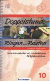 Doppelstunde Ringen und Raufen - Unterrichtseinheiten und Stundenbeispiele für Schule und Verein