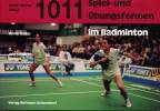 1011 Spiel- und Übungsformen im Badminton - 