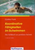 Koordinative Fähigkeiten im Schwimmen - Der Schlüssel zur perfekten Technik