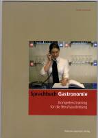 Sprachbuch Gastronomie - Kompetenztraining für die Berufsausbildung