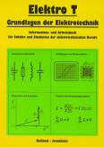 Elektro T, Grundlagen der Elektrotechnik, Lehrbuch - Informations- und Arbeitsbuch für Schüler und Studenten der elektrotechnischen Berufe