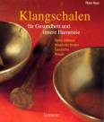 Klangschalen - für Gesundheit und innere Harmonie