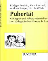 Pubertät - Konzepte und Arbeitsmaterialien zur pädagogischen Elternschulung