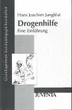 Drogenhilfe - Eine Einführung