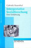Interpretative Sozialforschung - Eine Einführung