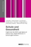 Schule und Gesundheit - Ergebnisse des WHO-Jugendgesundheitssurveys »Health Behaviour in School-aged Children«