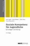 Soziale Kompetenz für Jugendliche - Grundlagen und Training