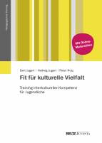 Fit für kulturelle Vielfalt - Training interkultureller Kompetenz für Jugendliche. Pädagogisches Training