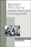 Familie, Peers und Ganztagsschule - 