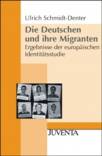 Die Deutschen und ihre Migranten - Ergebnisse der europäischen Identitätsstudie