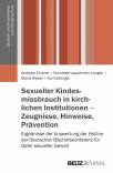 Sexueller Kindesmissbrauch in kirchlichen Institutionen - Zeugnisse, Hinweise, Prävention - Ergebnisse der Auswertung der Hotline der Deutschen Bischofskonferenz für Opfer sexueller Gewalt