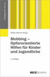 Mobbing - Opferorientierte Hilfen für Kinder und Jugendliche Grundlagen und Handlungsmöglichkeiten im Umgang mit Mobbingopfern - Grundlagen und Handlungsmöglichkeiten im Umgang mit Mobbingopfern